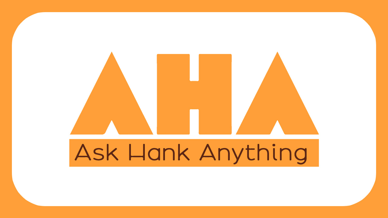 Ask Hank Anything