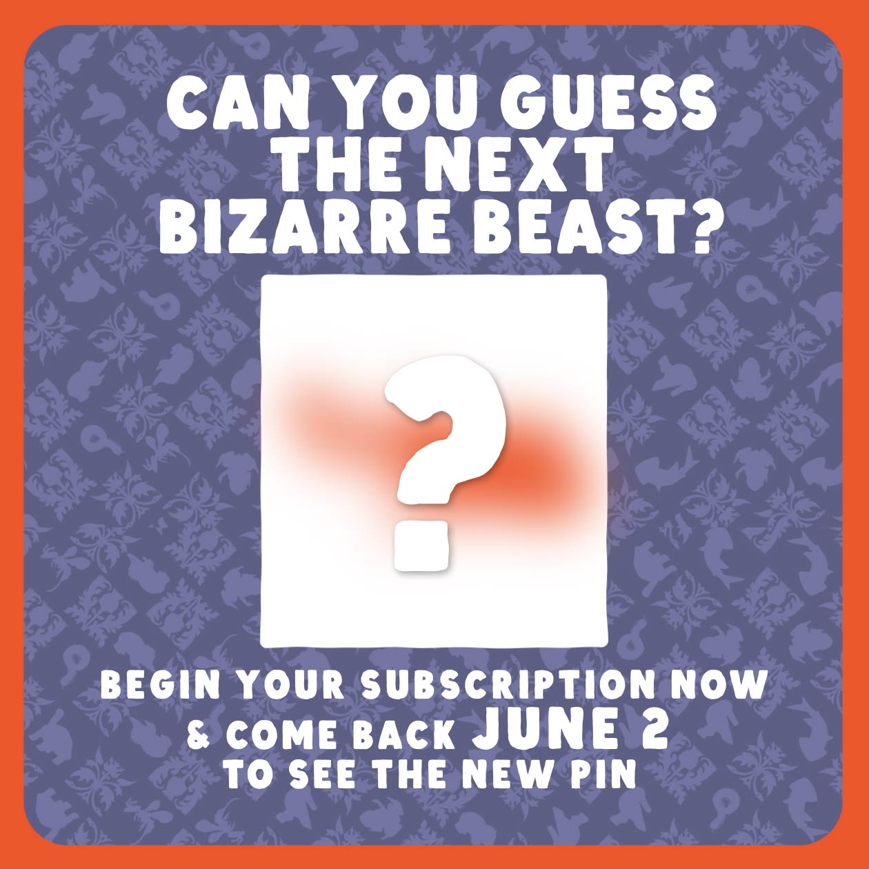 Bizarre Beasts Pin Subscription!