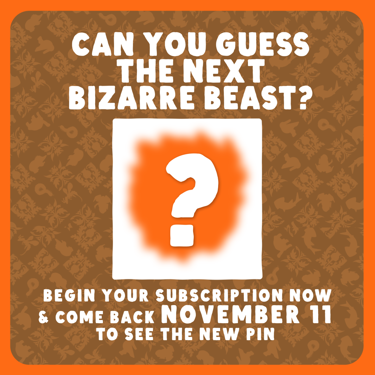 Bizarre Beasts Pin Subscription!