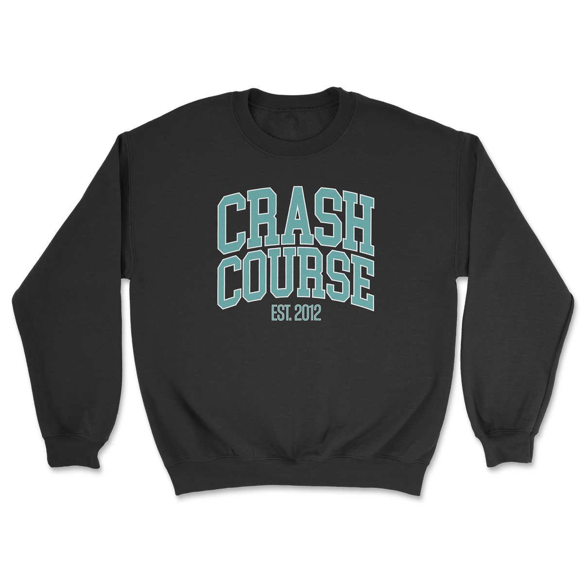 A black crewneck sweatshirt with 'CRASH COURSE' and 'EST. 2012' printed in a teal collegiate-style font on the chest.