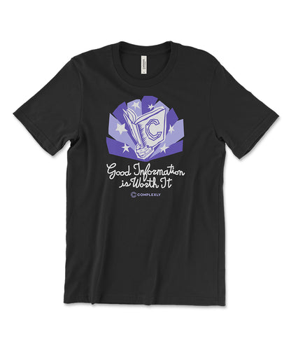 Good Information Is Worth It Shirt