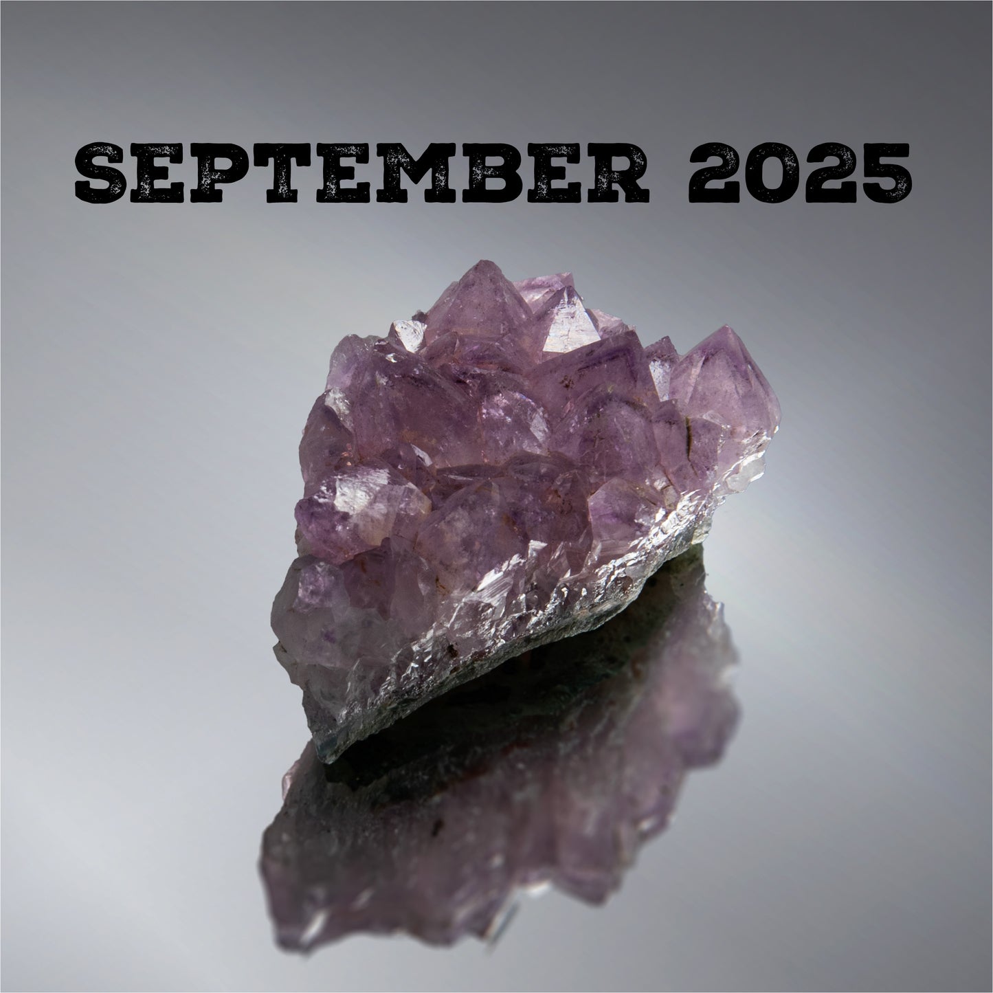 A photo of amethyst with a text overlay that reads September 2025